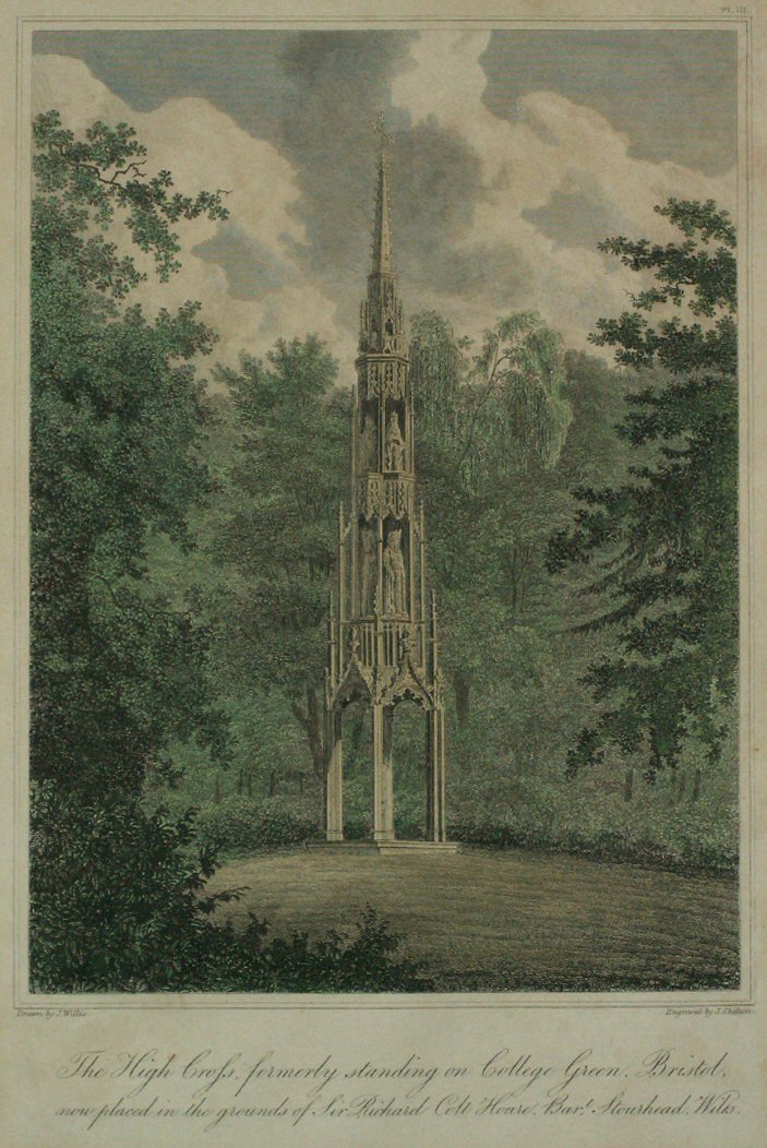Print - The High Cross, formerly standing on College Green, Bristol, now replaced in the grounds of Sir Richard Colt Hoare, Bart. Stourhead, Wilts. - Skelton